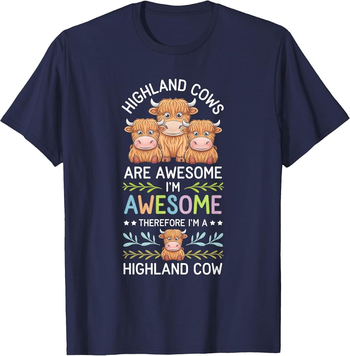 Highland Cow Awesome I'm Awesome I'm Highland Cow T-Shirt - Navy Blue