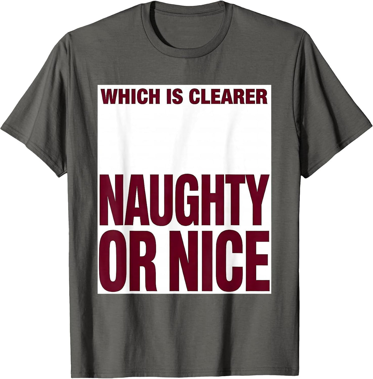 Men's Which Is Clearer, Naughty Or Nice Funny Optometrist Eye T-Shirt - Asphalt Grey