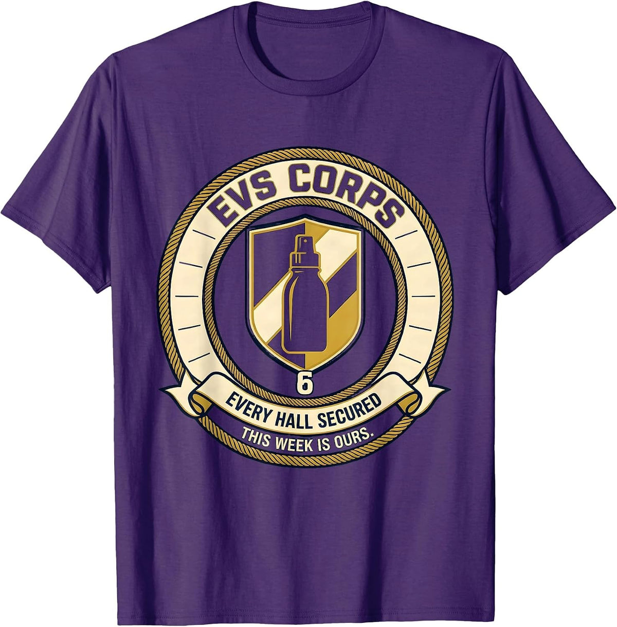 EVS Corps Every Hall Secured This Week Is Ours Humor T-Shirt - Purple