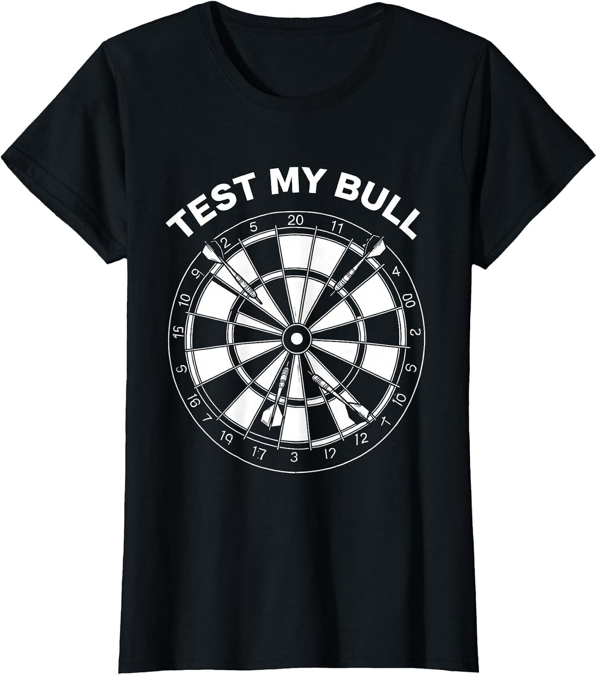 Women's Test My Bull Funny Darts Player Bar League Humor T-Shirt - Black