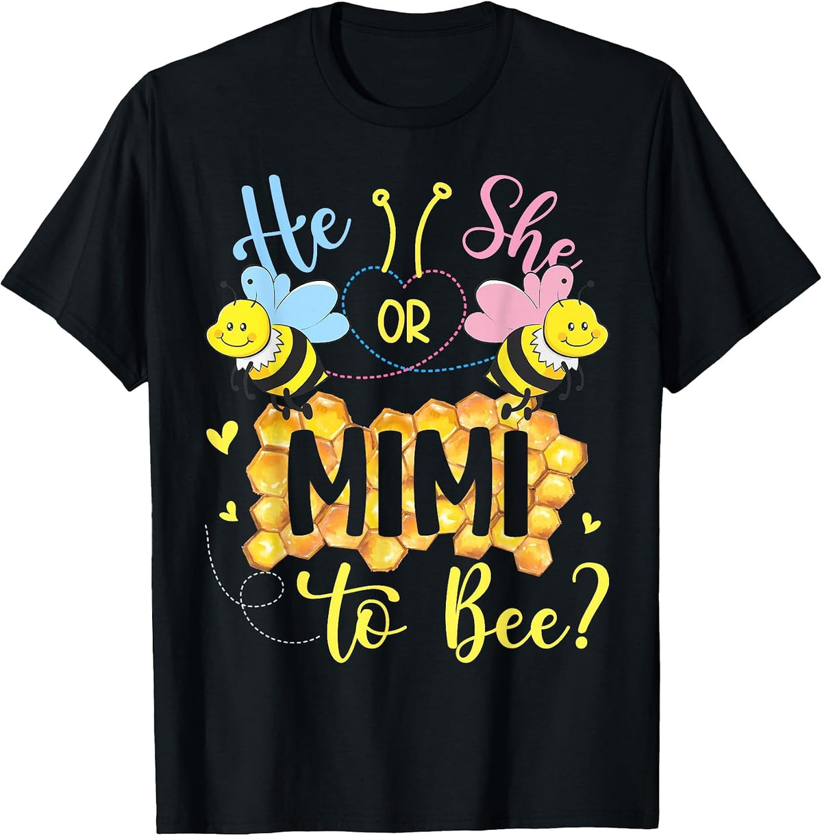 He Or She Mimi to Bee Gender Reveal Mothers Day T-Shirt - Black