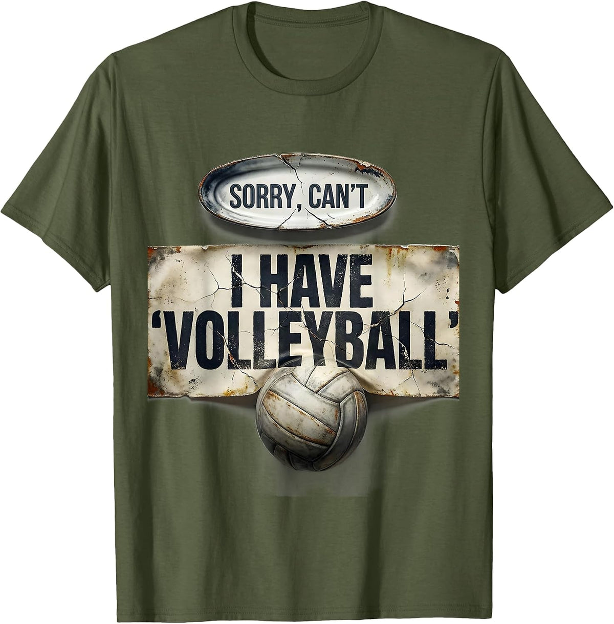 Sorry Can't I Have Volleyball Distressed Sport Fan Gift T-Shirt - Olive Green