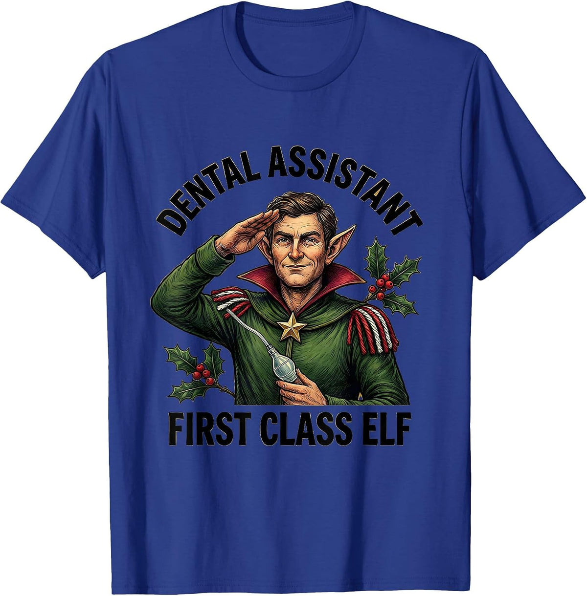 Men's Dental Assistant First Class Elf Funny Dental Christmas T-Shirt - Royal Blue