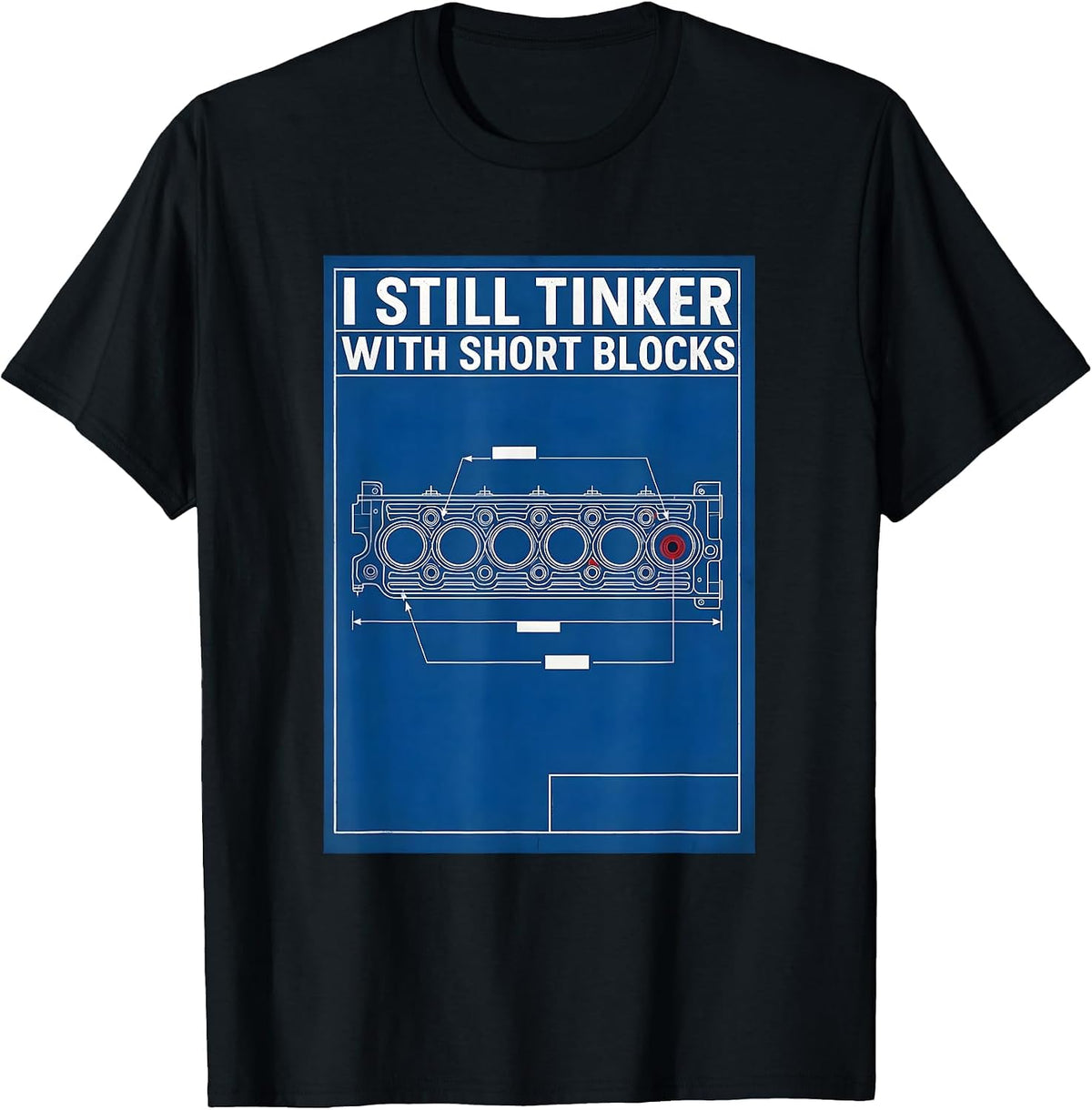 Men's I Still Tinker With Short Blocks Technical Blueprint T-Shirt - Black