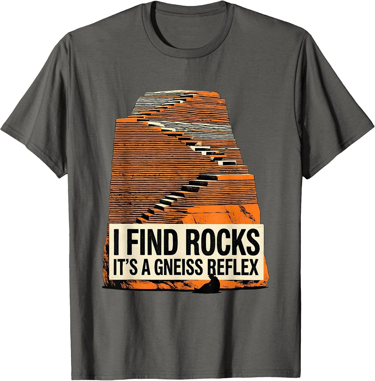 I Find Rocks It's A Gneiss Reflex Funny Geology Rock T-Shirt - Asphalt Grey