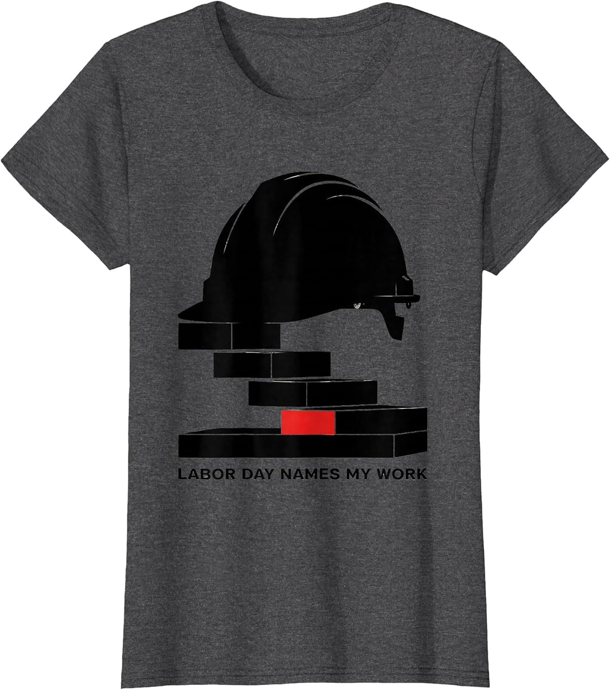 Women's Labor Day Names My Work Brutalist Graphic Tradesperson T-Shirt - Dark Heather Grey