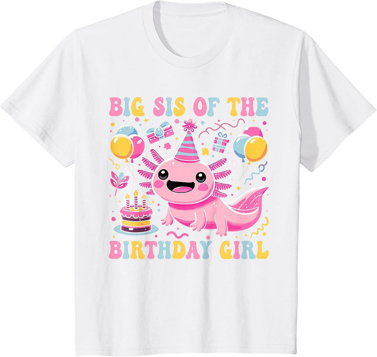 Big Sister of the Birthday Axolotl Girl Matching Family T-Shirt - White