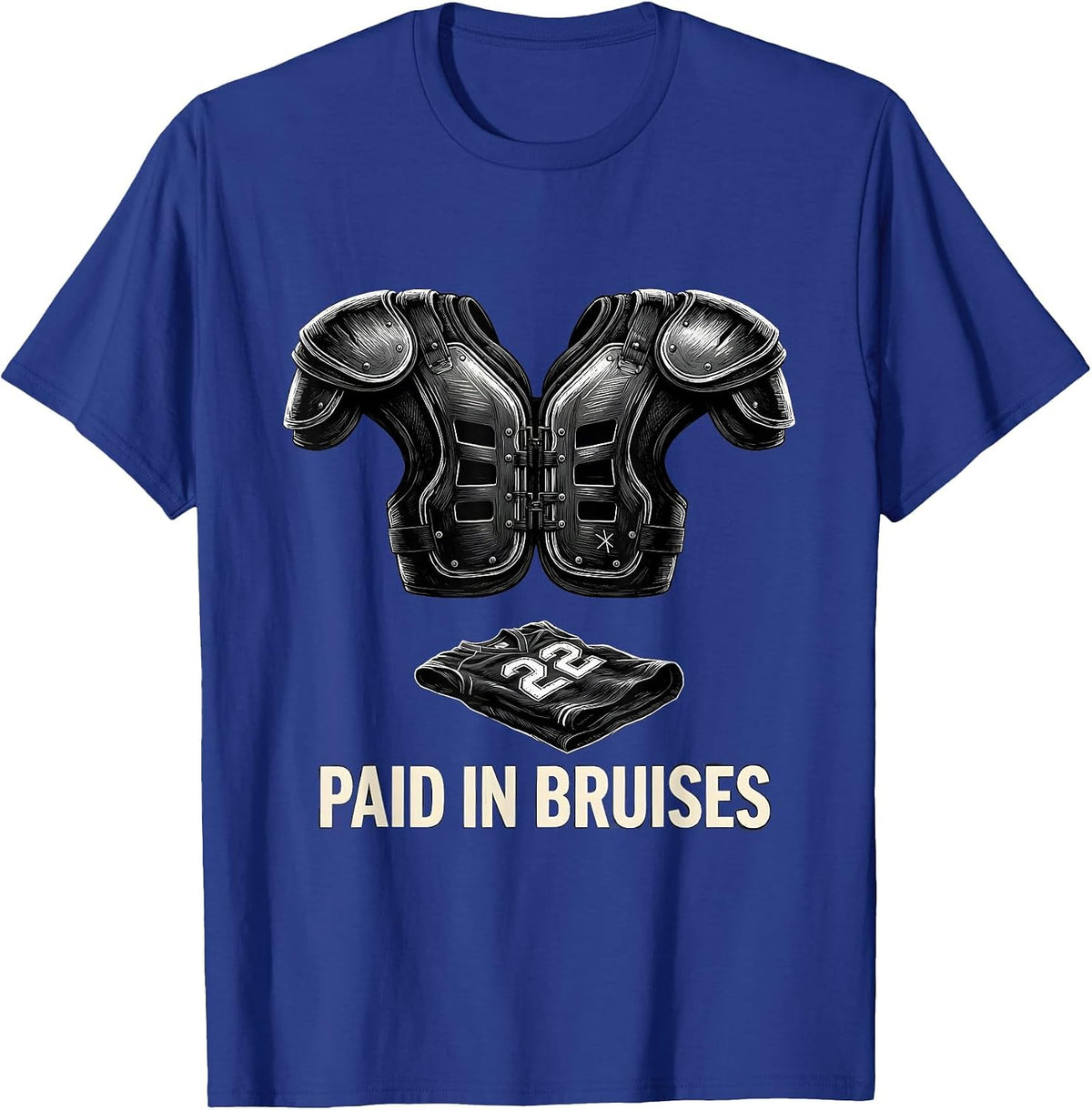 Paid In Bruises Funny Offensive Lineman Football Humor T-Shirt - Royal Blue