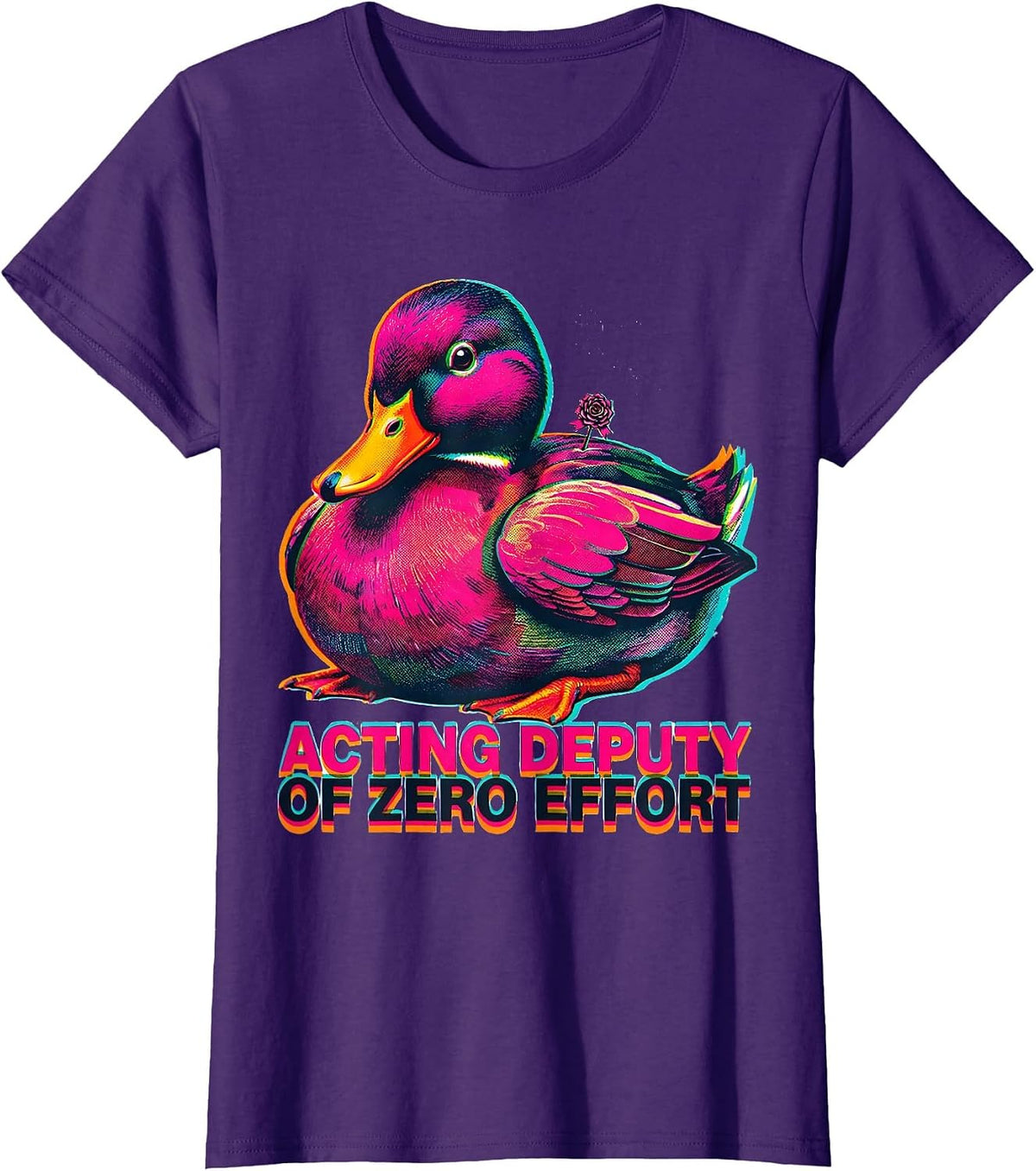 Women's Acting Deputy of Zero Effort Funny Duck Novelty Gift T-Shirt - Purple