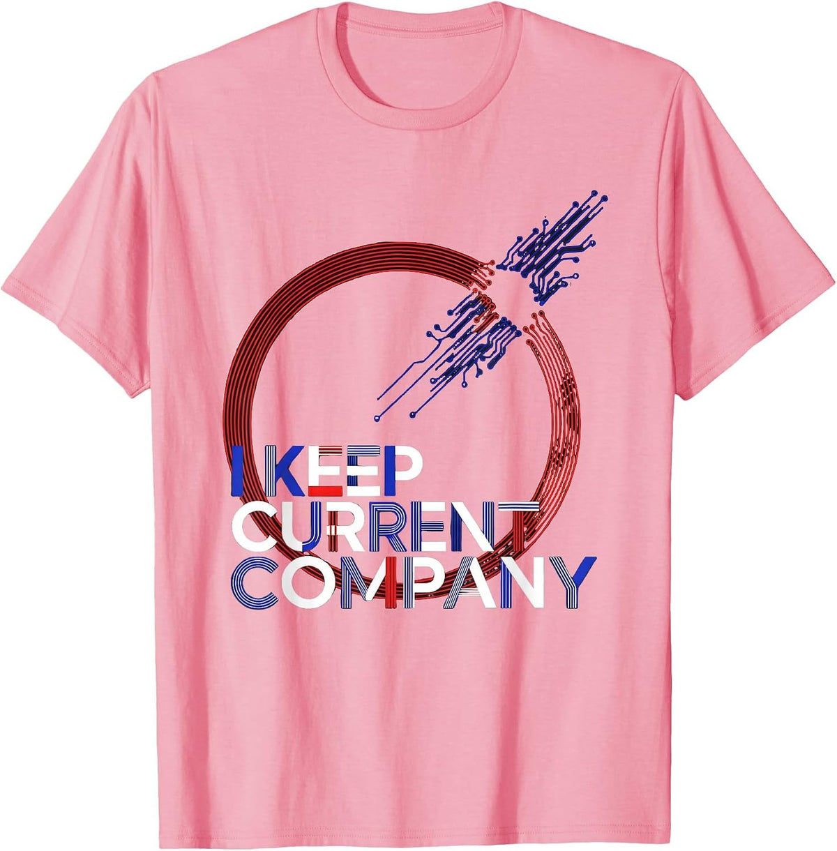I Keep Current Company Funny Electrician Engineer Lineman T-Shirt - Pink