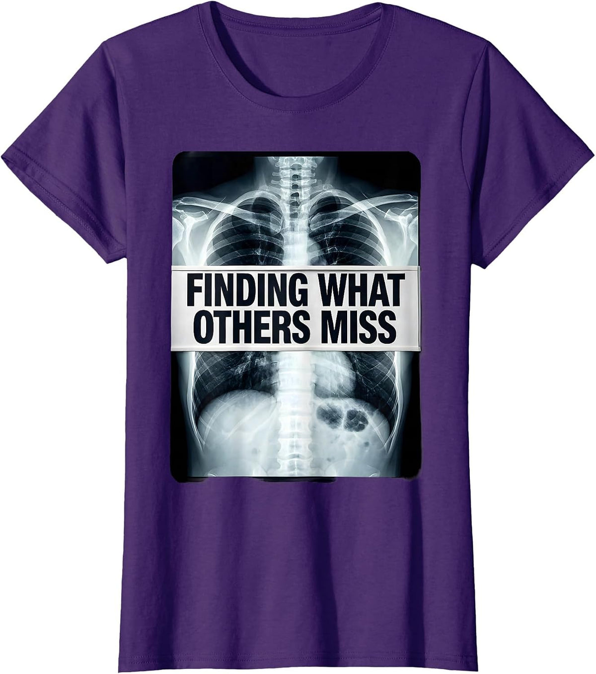 Women's Finding What Others Miss Radiology Design T-Shirt - Purple