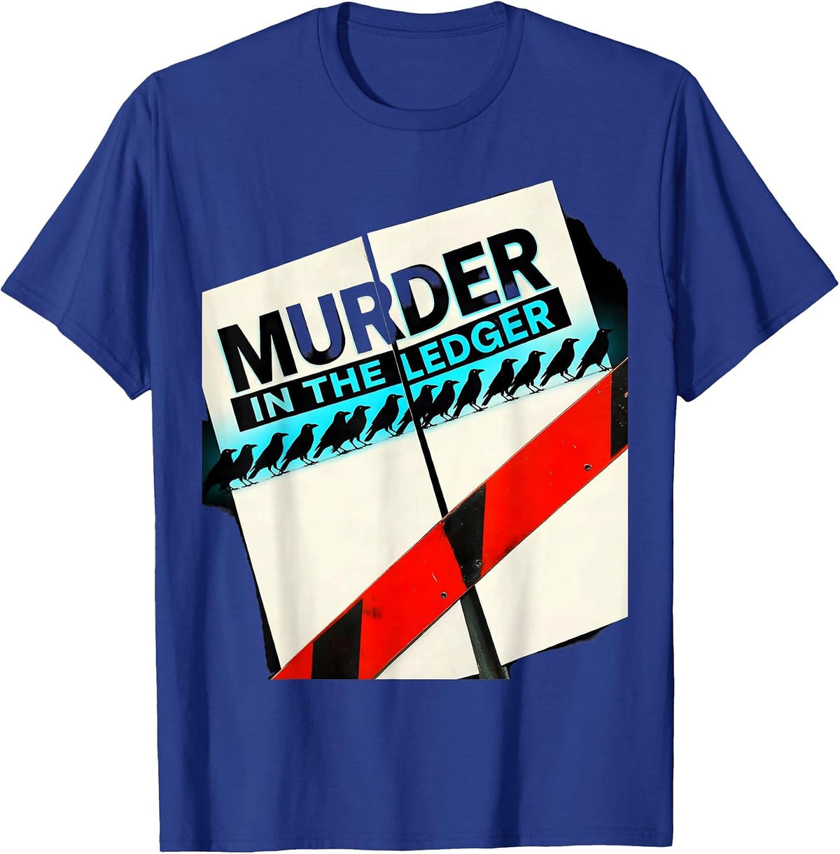 Men's Murder In The Ledger Dark Humor Crow Raven Bird Lover T-Shirt - Royal Blue