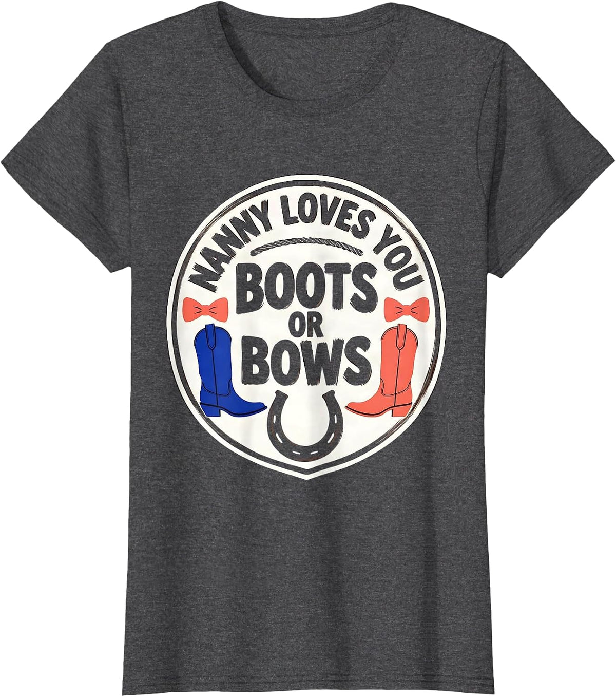 Women's Boots Or Bows Nanny Loves You Western-Themed Gender Reveal T-Shirt - Dark Heather Grey