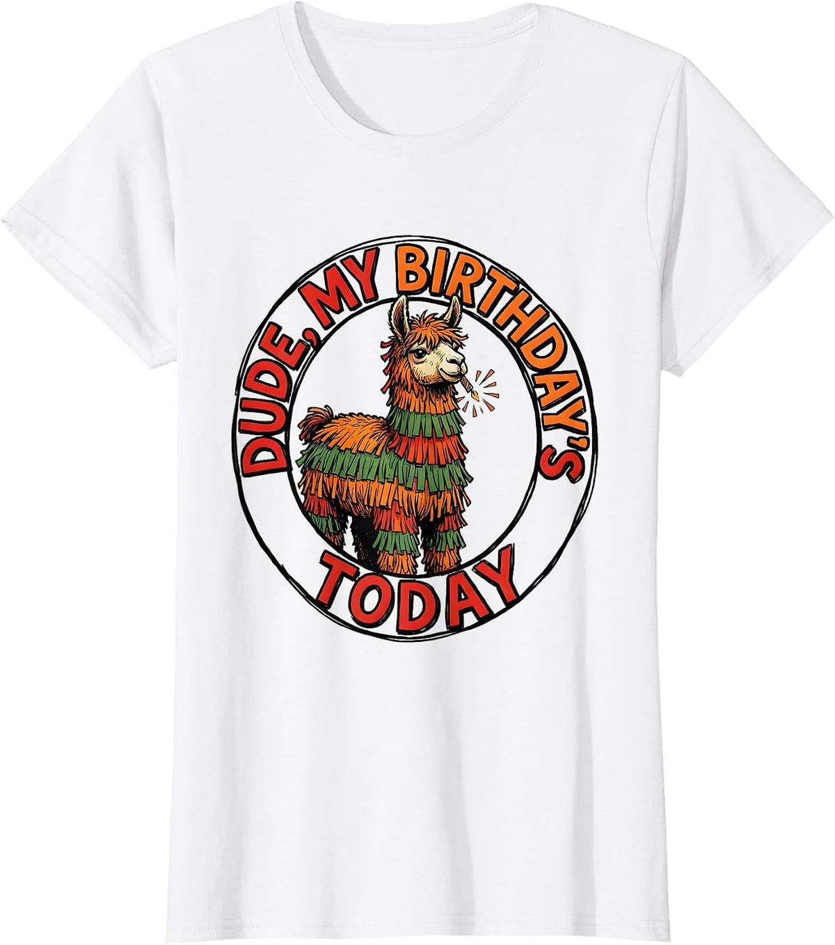 Women's DUDE MY BIRTHDAY'S TODAY Funny Llama Piñata Gamer Birthday T-Shirt - White
