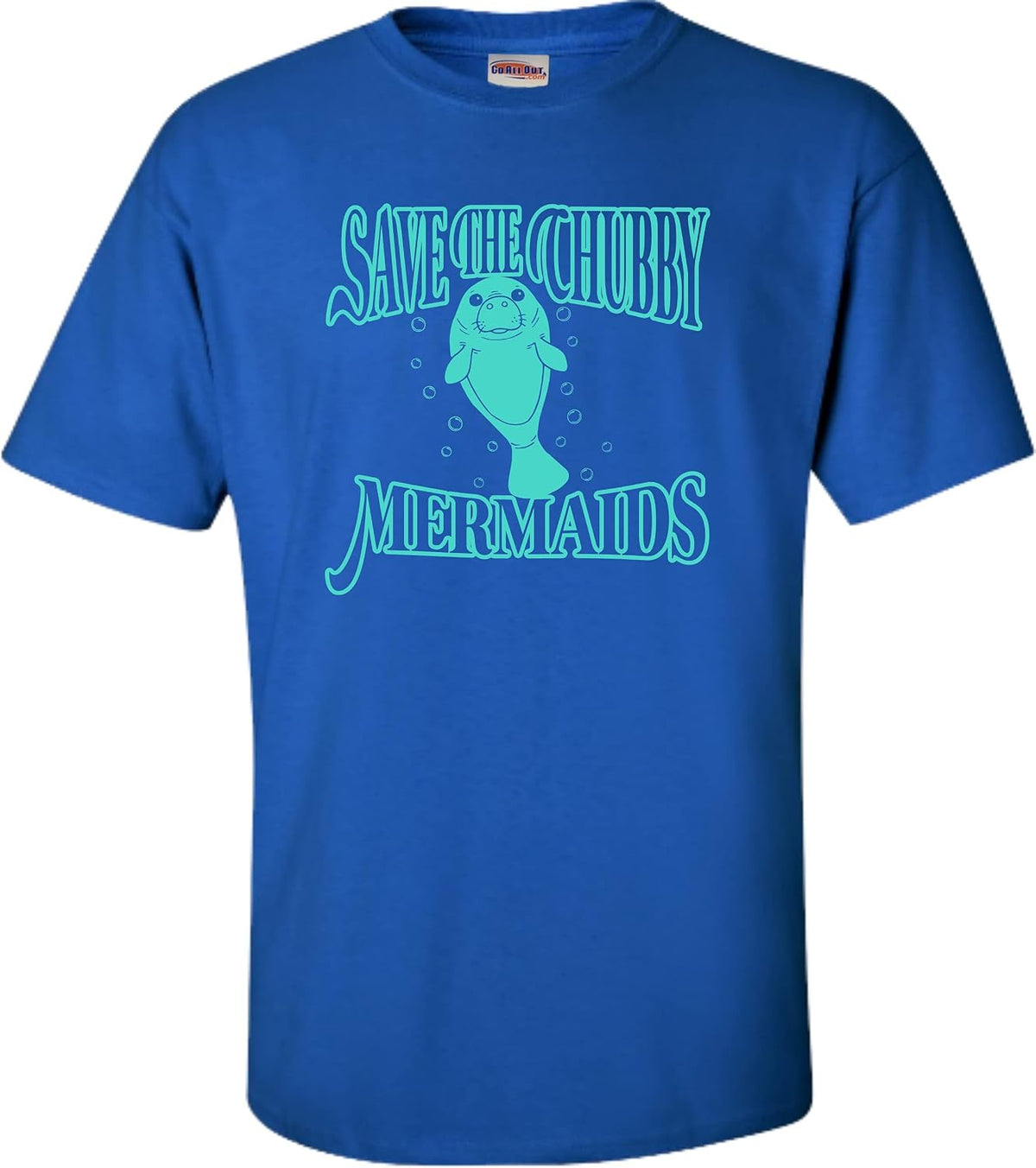 Go All Out Adult Save The Chubby Mermaids Funny Manatee T-Shirt - Royal Blue