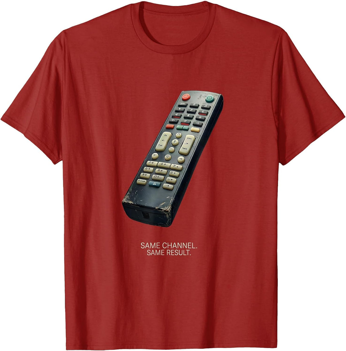 Same Channel Same Result Funny Football Lineman Fan Humor T-Shirt - Cranberry Red