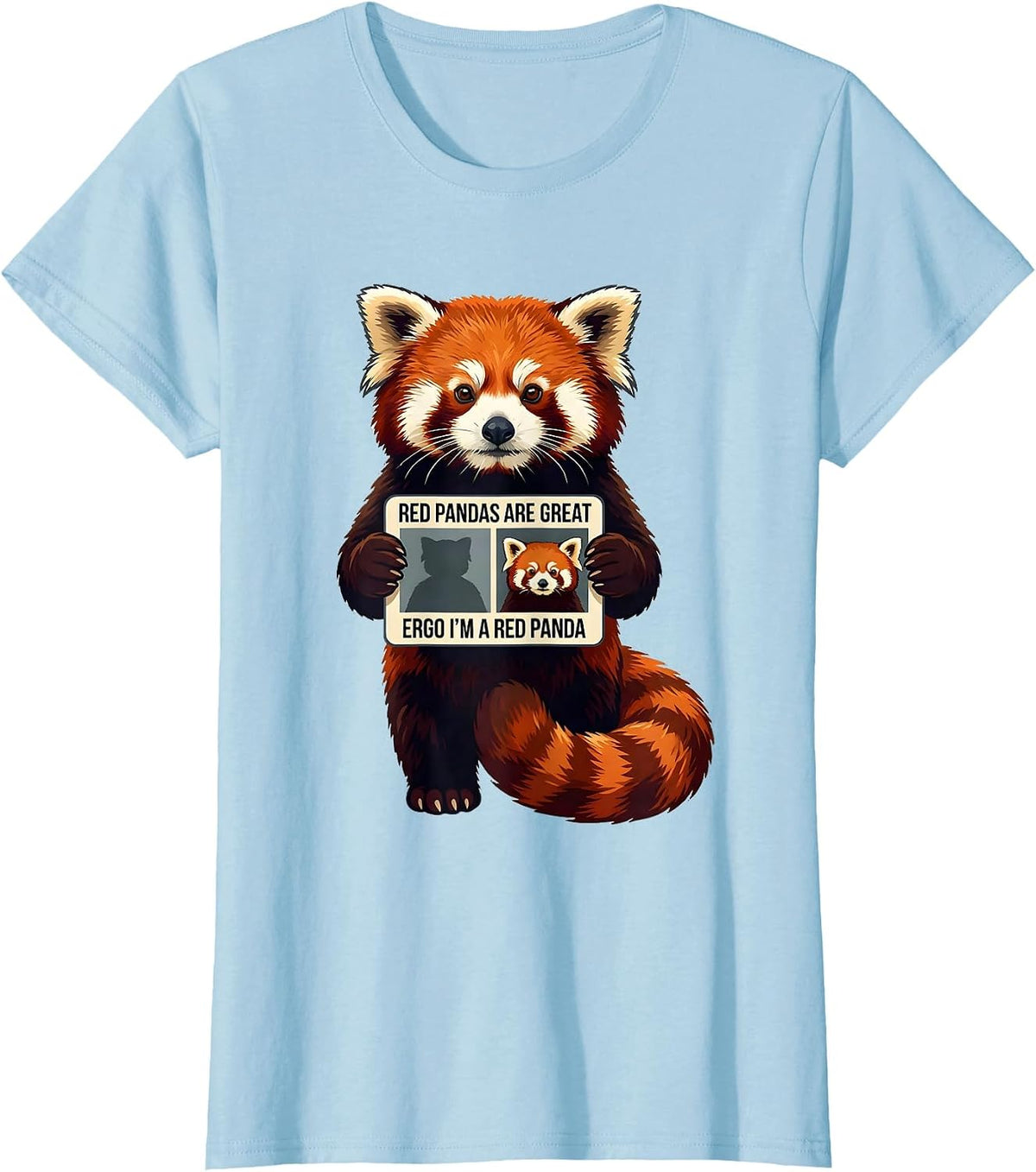Women's Red Pandas Are Great, Ergo I'm A Red Panda Animal Lover T-Shirt - Baby Blue