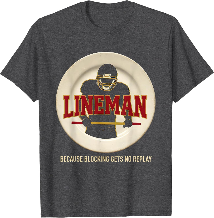 Men's Lineman Because Blocking Gets No Replay Football Lineman T-Shirt - Dark Heather Grey