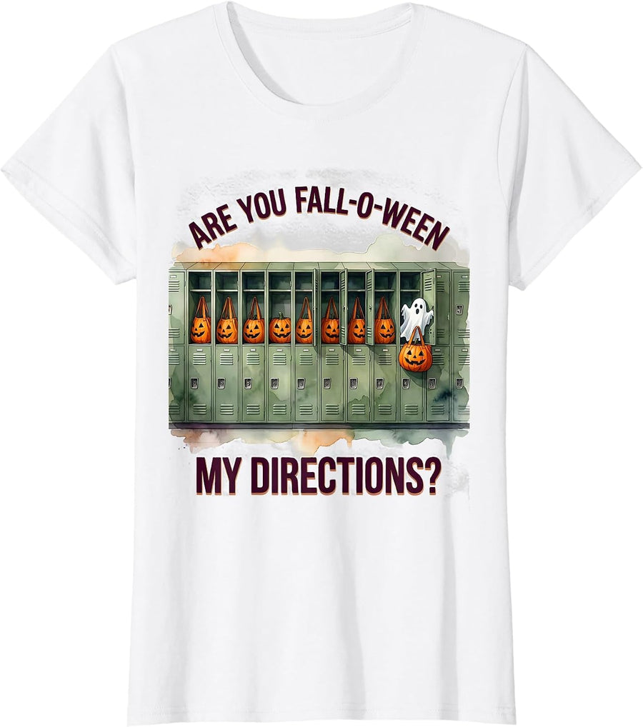 Women's Are You Fall-O-Ween My Directions Funny Teacher Halloween T-Shirt - White