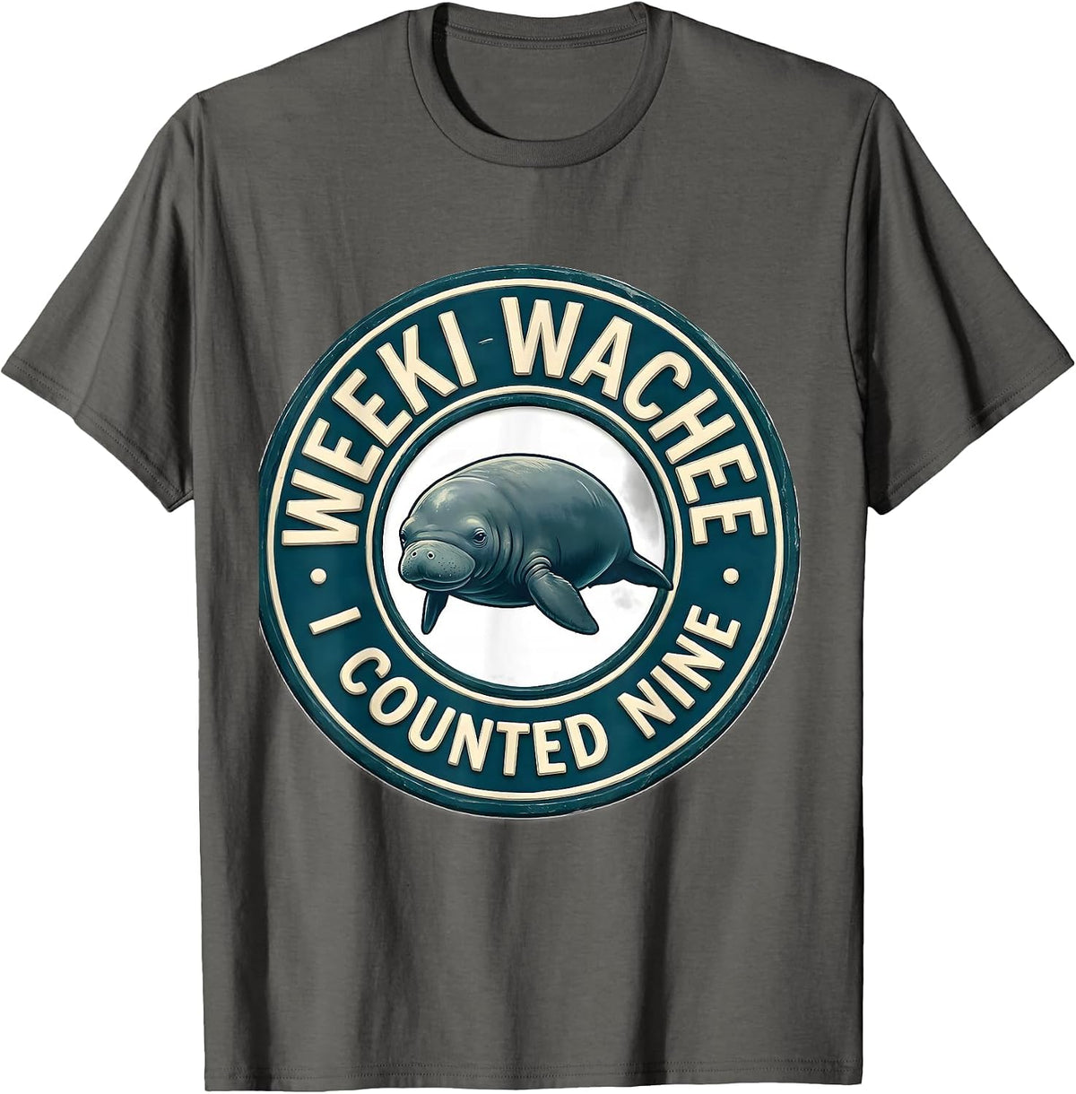 Weeki Wachee I Counted Nine Funny Manatee Wildlife Lover T-Shirt - Asphalt Grey
