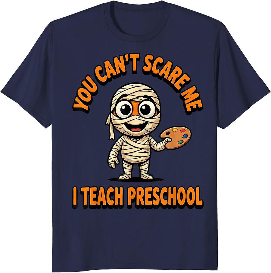 You Can't Scare Me I Teach Preschool Funny Teacher Halloween T-Shirt - Navy Blue