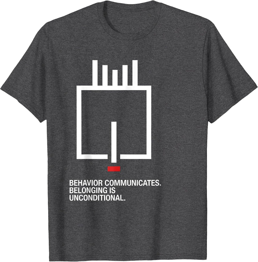 Men's Behavior Communicates Belonging Is Unconditional Special T-Shirt - Dark Heather Grey