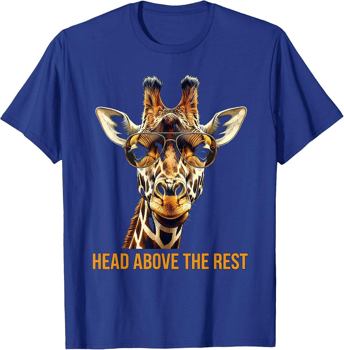Head Above The Rest Funny Giraffe Lover Safari Animal T-Shirt - Royal Blue