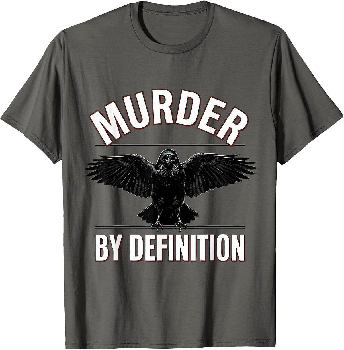 Murder By Definition Gothic Crow Dark Humor Raven Lover T-Shirt - Asphalt Grey
