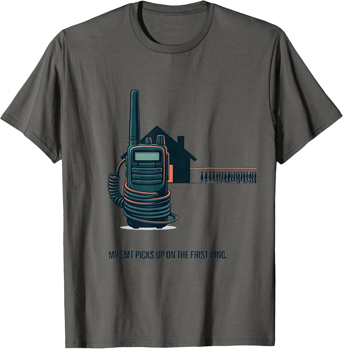 My EMT Picks Up On The First Ring Funny Nurse Dad Gift T-Shirt - Asphalt Grey