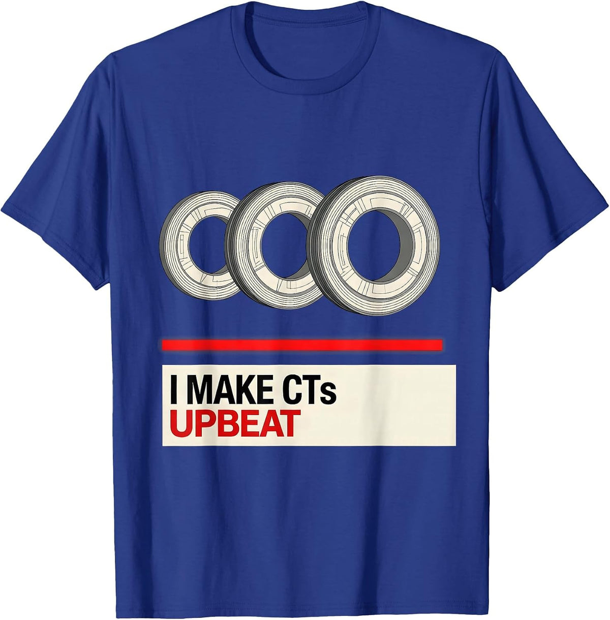 Men's I Make CTs Upbeat Swiss International Radiology Tech Rad T-Shirt - Royal Blue