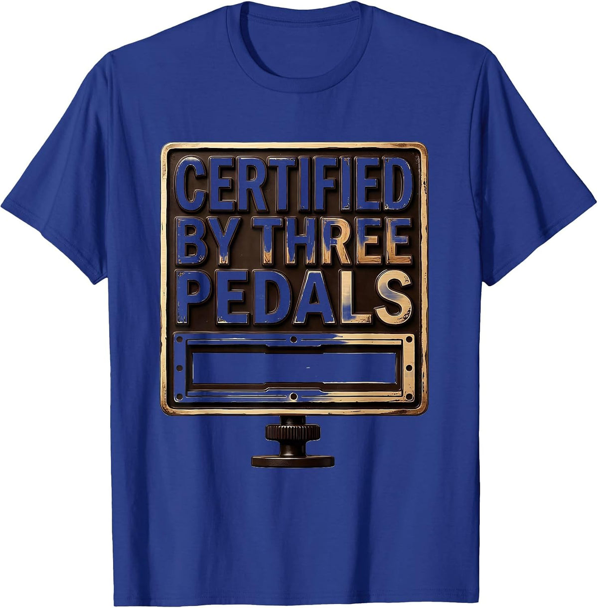 Certified By Three Pedals Funny Manual Transmission Car Guy T-Shirt - Royal Blue