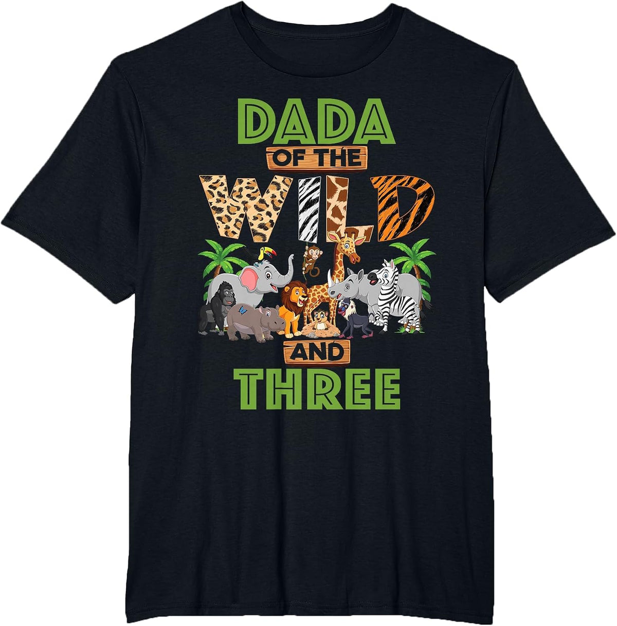 3rd Birthday Zoo Safari Jungle Dada of The Wild and Three T-Shirt - Black