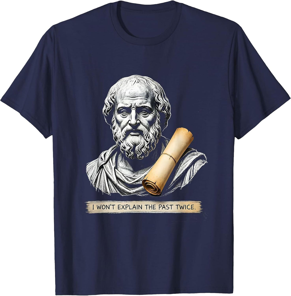 Men's I Won't Explain The Past Twice Funny History Teacher Vintage T-Shirt - Navy Blue