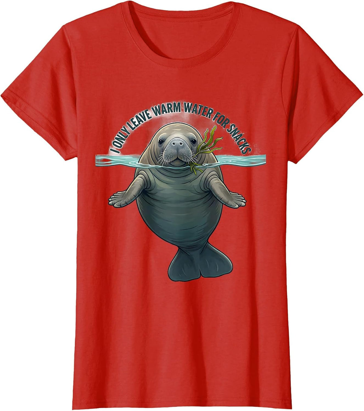 I Only Leave Warm Water For Snacks Funny Manatee Sea Animal T-Shirt - Red