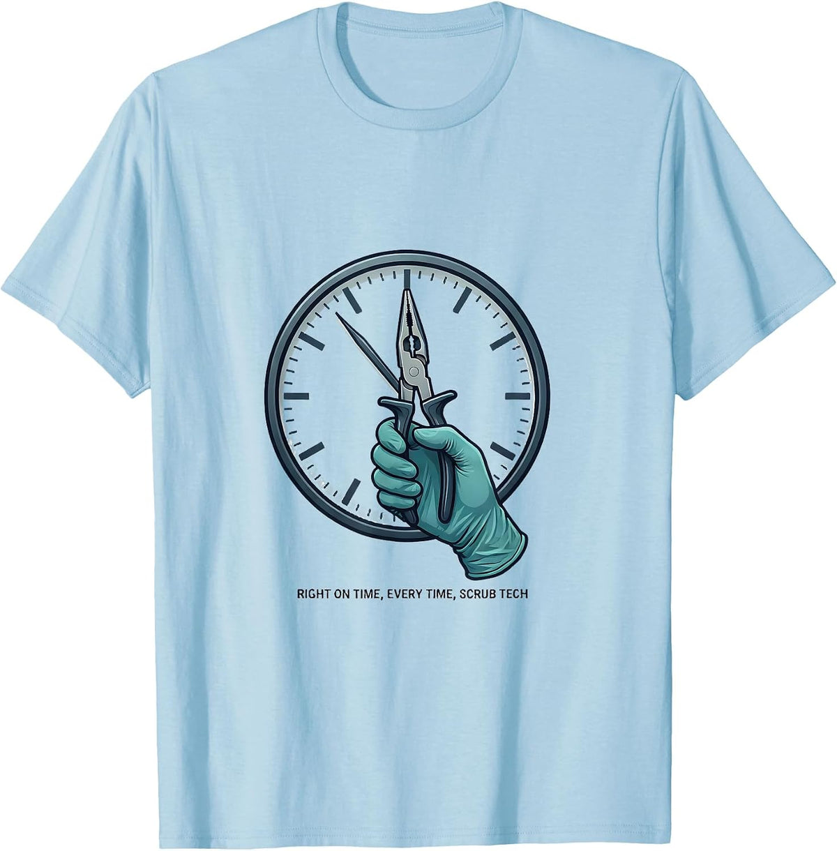 Men's Right On Time, Every Time, Scrub Tech Funny Surgical T-Shirt - Baby Blue