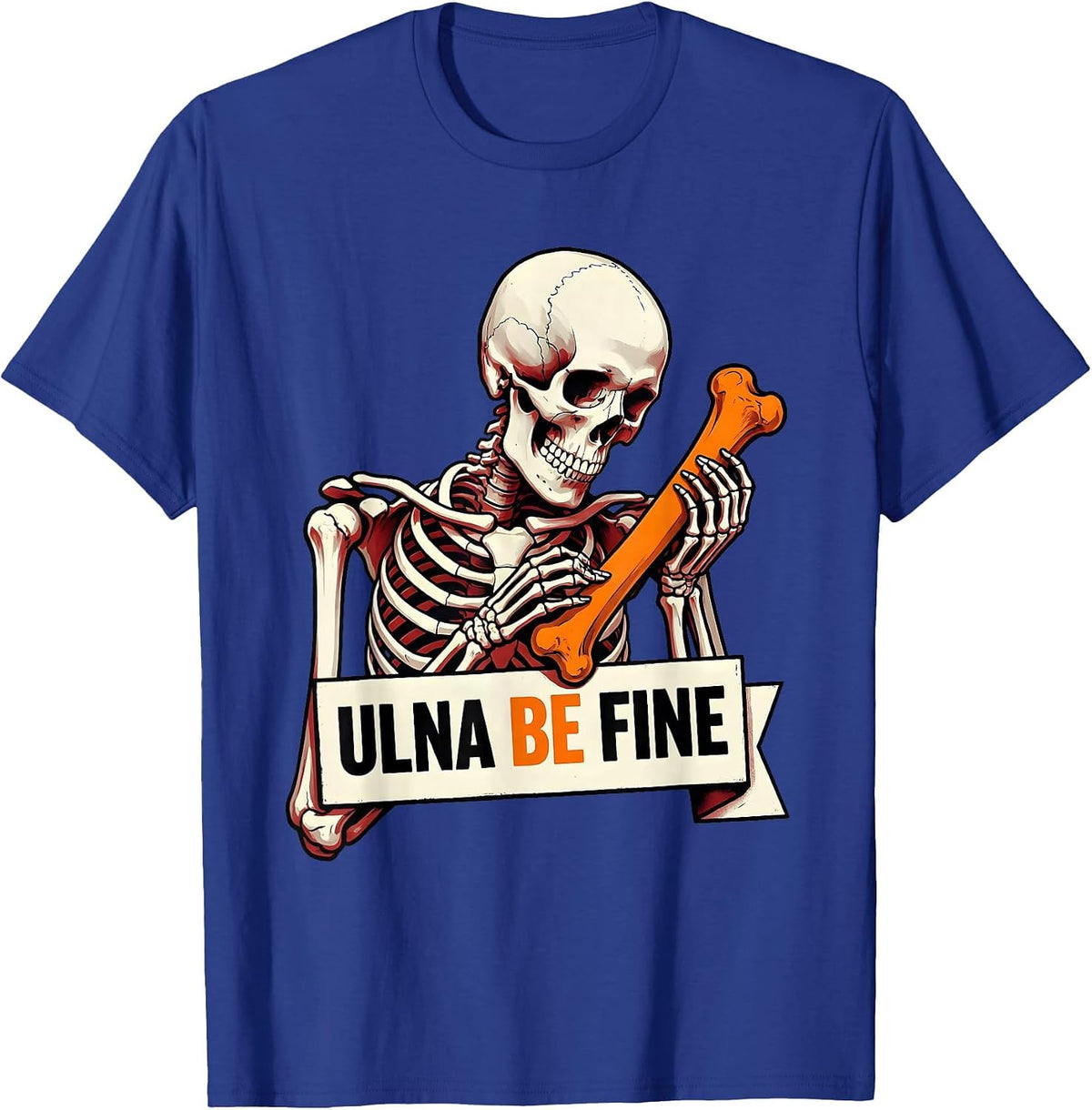Ulna Be Fine Funny Skeleton Massage Therapist Halloween T-Shirt - Royal Blue