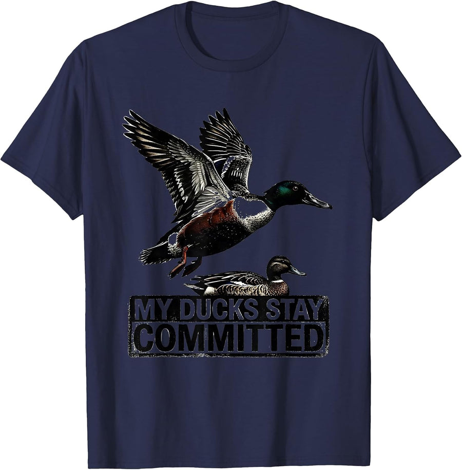 My Ducks Stay Committed Funny Duck Hunter Hunting Dad Humor T-Shirt - Navy Blue
