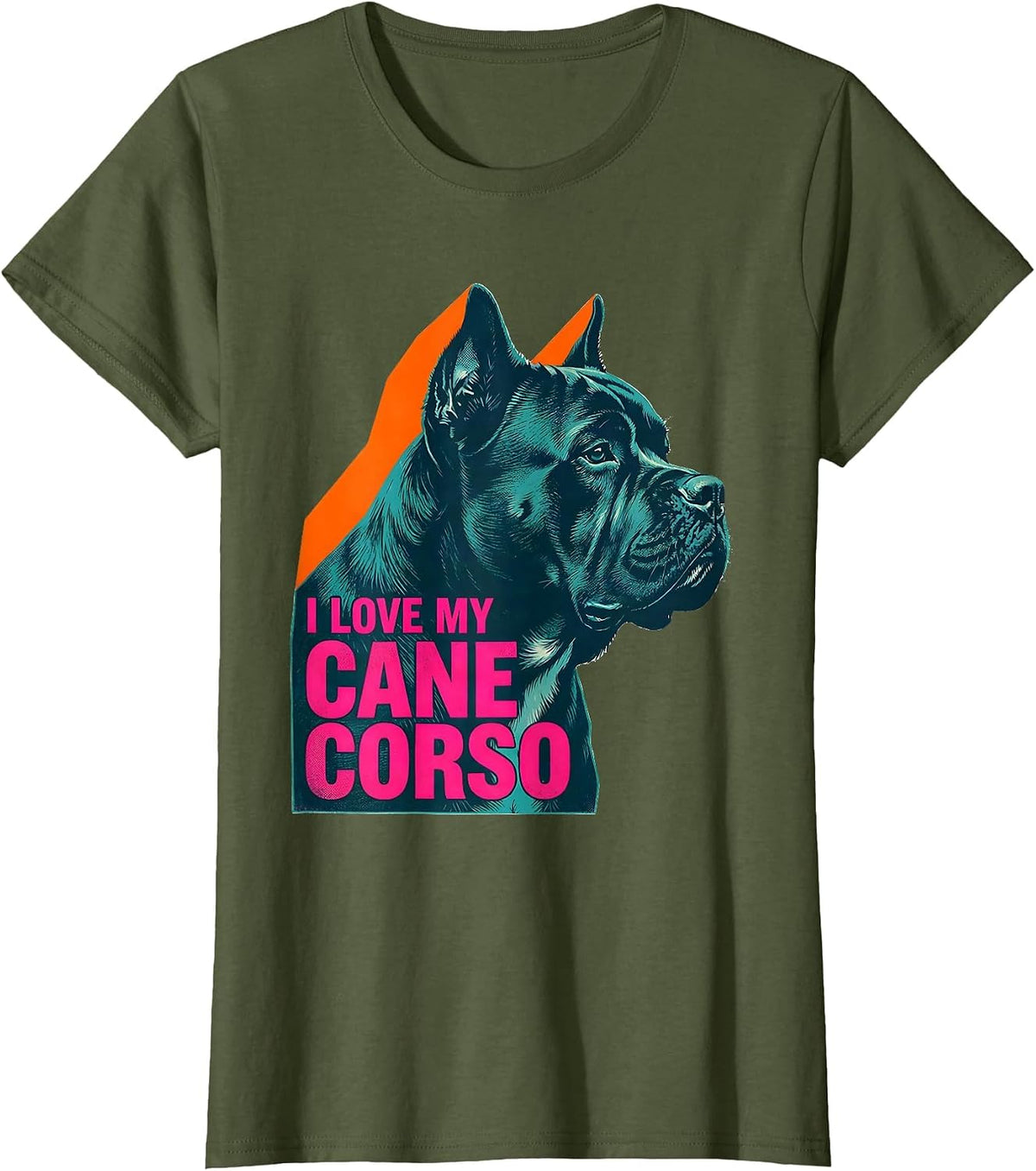 Women's I Love My Cane Corso Sentimental Dog Owner Pride T-Shirt - Olive Green