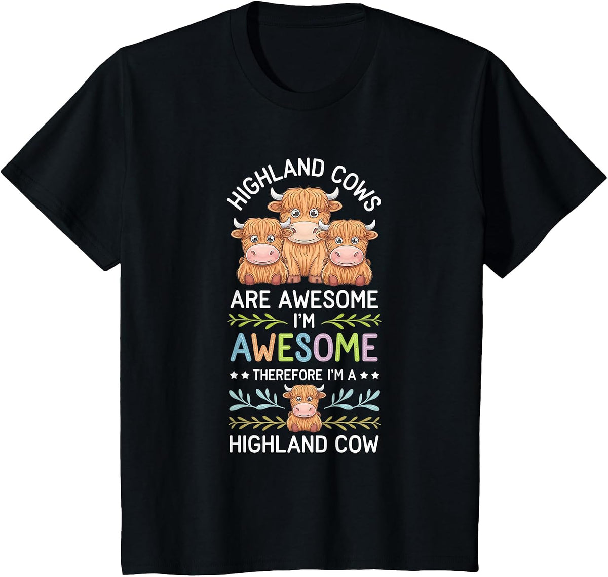 Highland Cow Awesome I'm Awesome I'm Highland Cow T-Shirt - Black