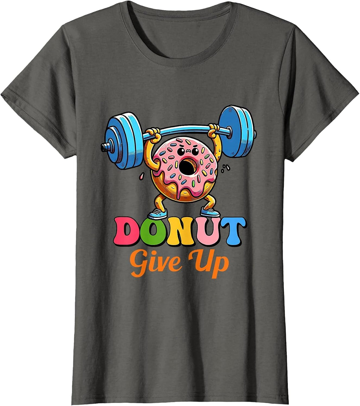 Funny Motivational Saying Donut Give Up for Gym Lifting Men T-Shirt - Asphalt Grey