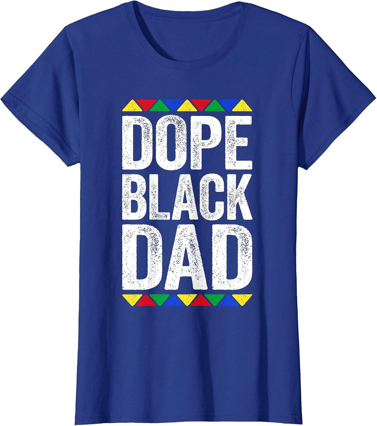 Dope Black Dad Shirt Father Black History Month T-Shirt - Royal Blue