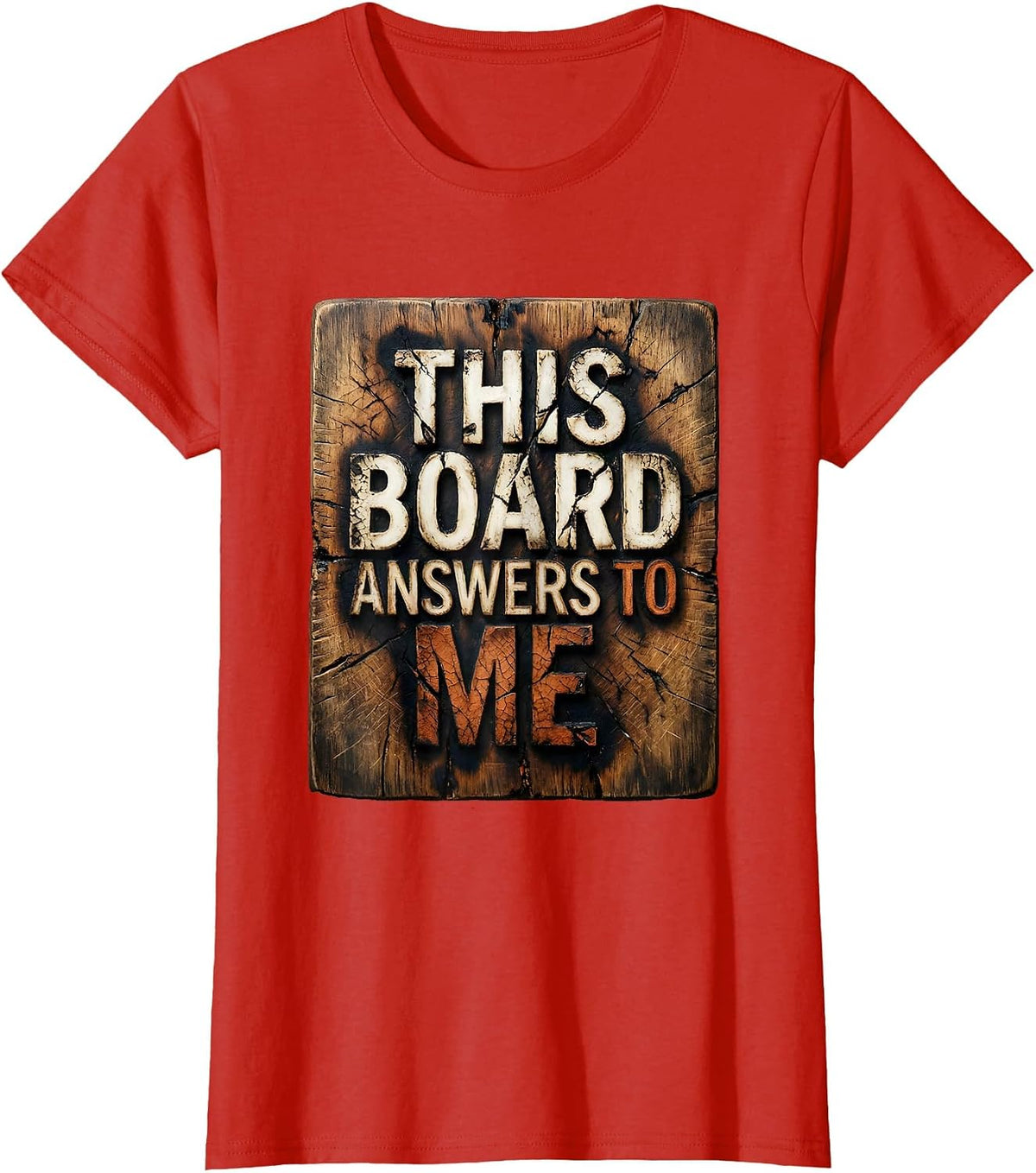 This Board Answers To Me Funny Chef Restaurant Kitchen Slang T-Shirt - Red