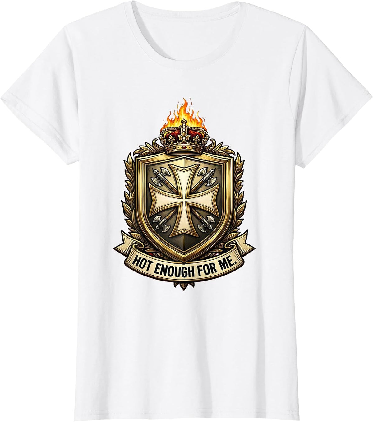 Hot Enough For Me Firefighter Graphic Design T-Shirt - White