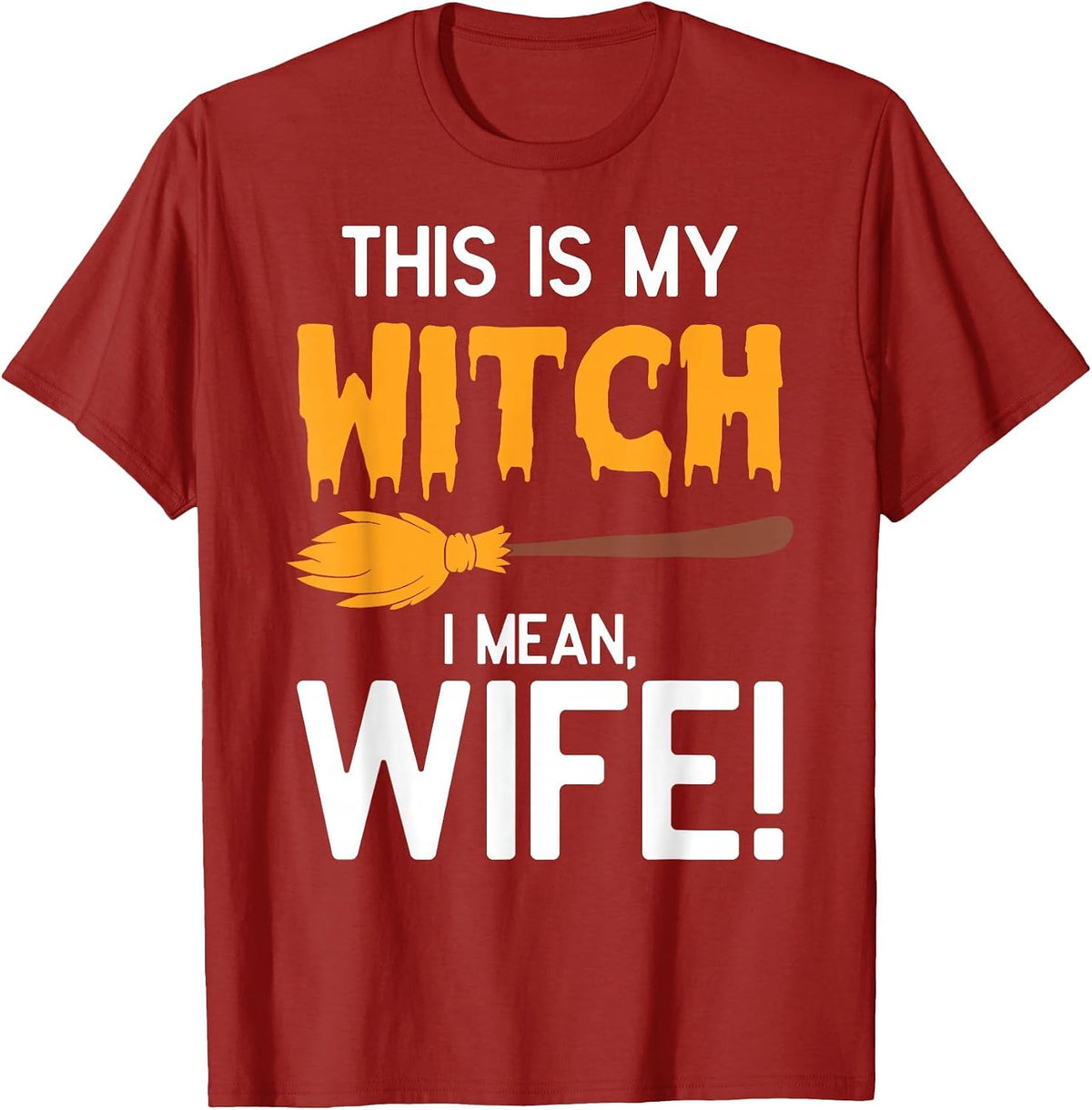 This is My Witch I Mean Wife Funny Halloween Matching T-Shirt - Cranberry Red