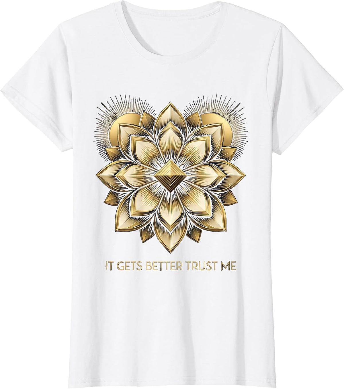 Women's It Gets Better Trust Me Mental Health Matters T-Shirt - White