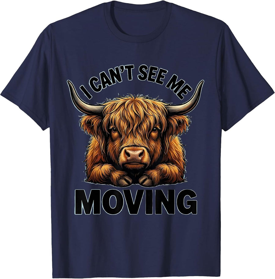 I Can't See Me Moving Funny Highland Cow Animal Lover Humor T-Shirt - Navy Blue