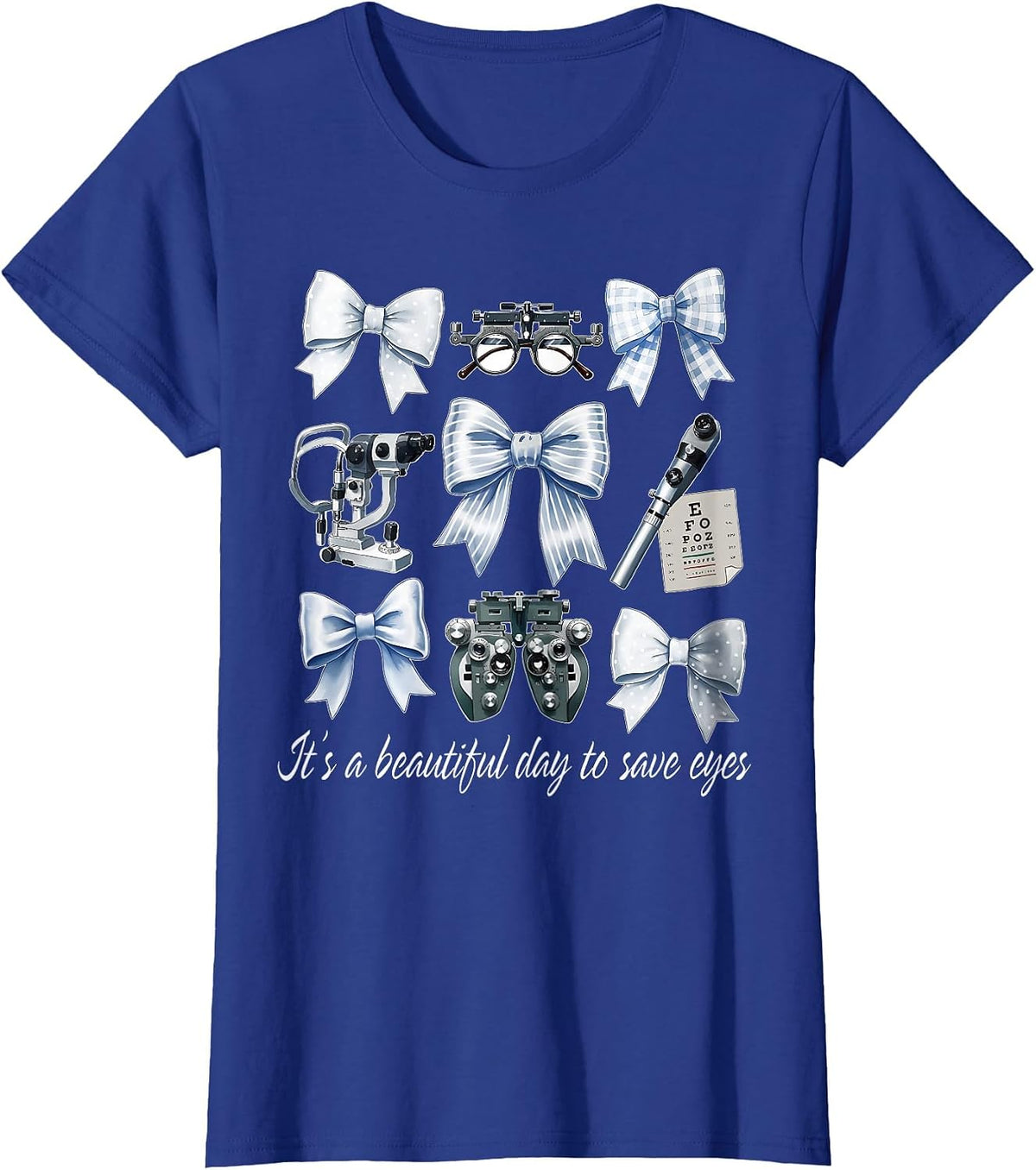 Coquette Bow It's A Beautiful Day to Save Eyes Eye Doctor T-Shirt - Royal Blue