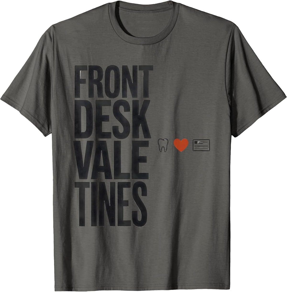 Men's Front Desk Valentines Minimalist Dental Office Staff T-Shirt - Asphalt Grey