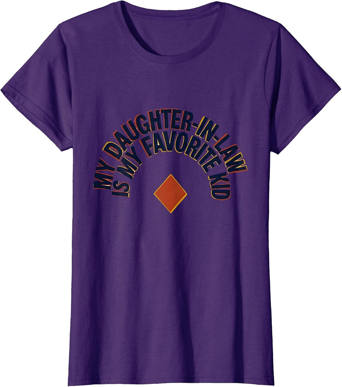 Women's My Daughter-In-Law Is My Favorite Kid Funny Family Humor T-Shirt - Purple
