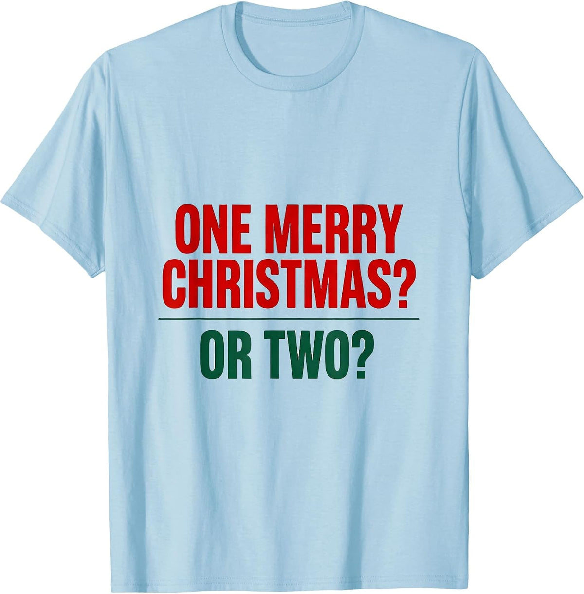 Men's One Merry Christmas? Or Two? Funny Optometrist Workplace T-Shirt - Baby Blue